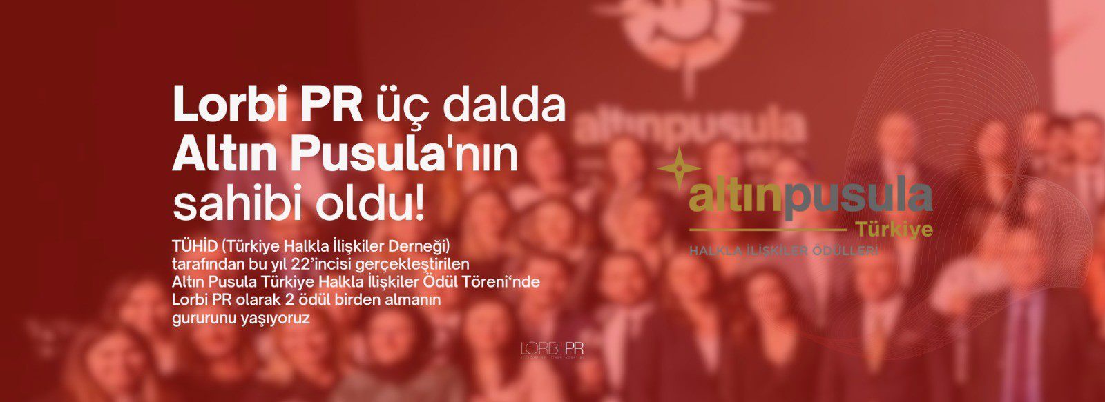 Lorbi PR üç dalda Altın Pusula’nın sahibi oldu!