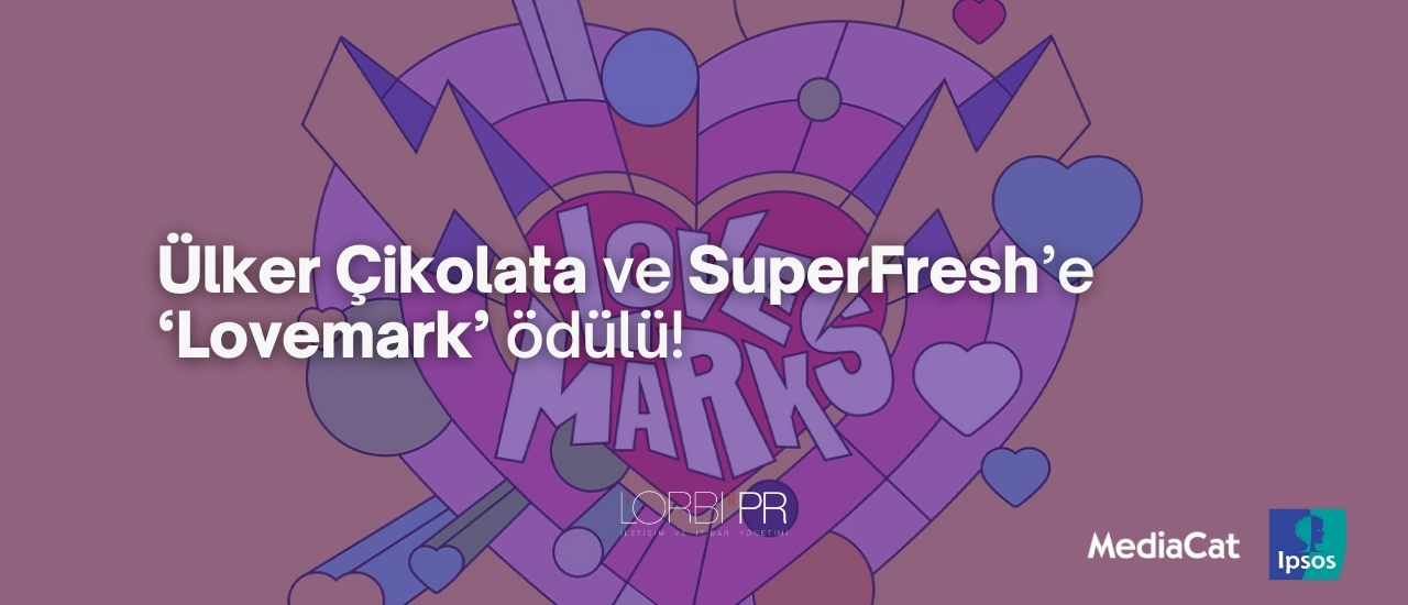 Ülker Çikolata ve SuperFresh’e ‘Lovemark’ ödülü