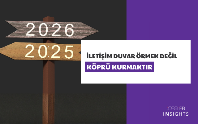 İletişim duvar örmek değil köprü kurmaktır