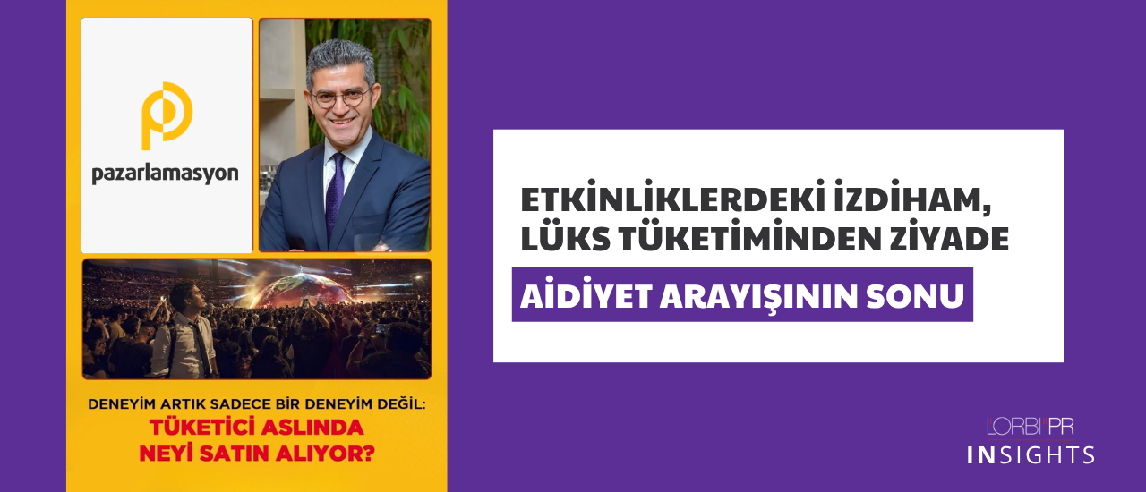 Etkinliklerdeki izdiham, lüks tüketiminden ziyade aidiyet arayışının sonu