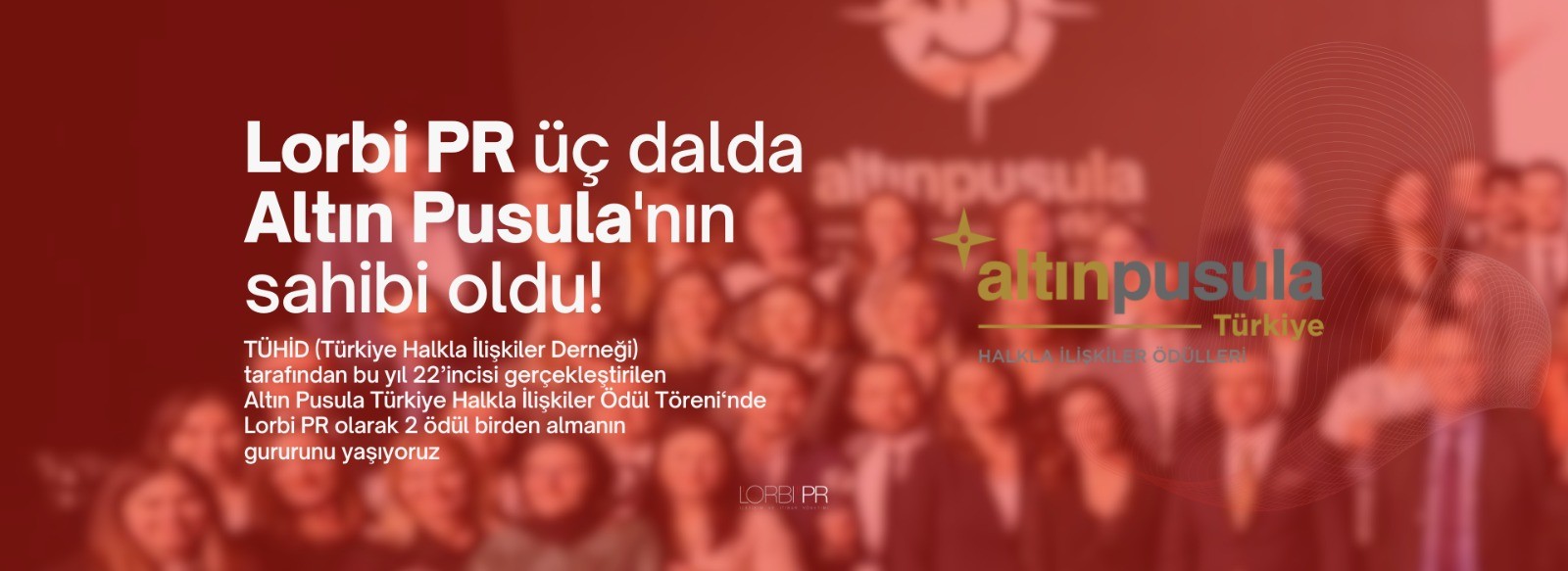 Lorbi PR üç dalda Altın Pusula’nın sahibi oldu!